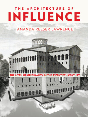 cover image of The Architecture of Influence